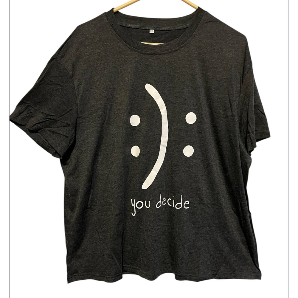 YOU DECIDE SHORT SLEEVE GRAPHIC TEE SHIRT 
UNISEX
